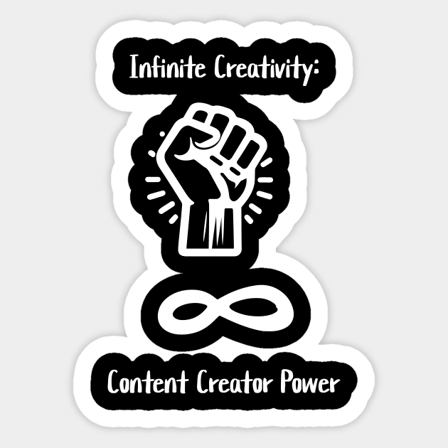 Infinite Creativity: Content Creator Power Sticker by Crafty Career Creations